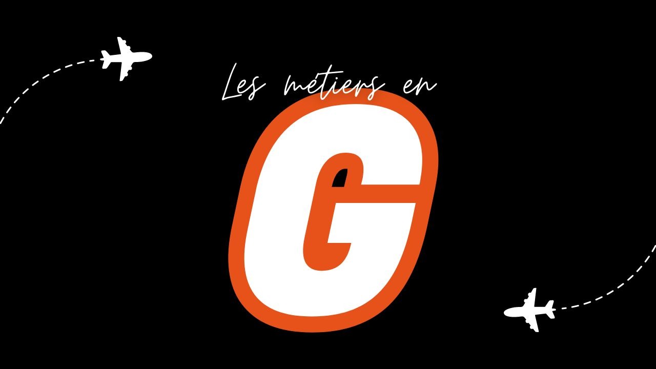 Métiers en G (Liste des métiers commençant par G)