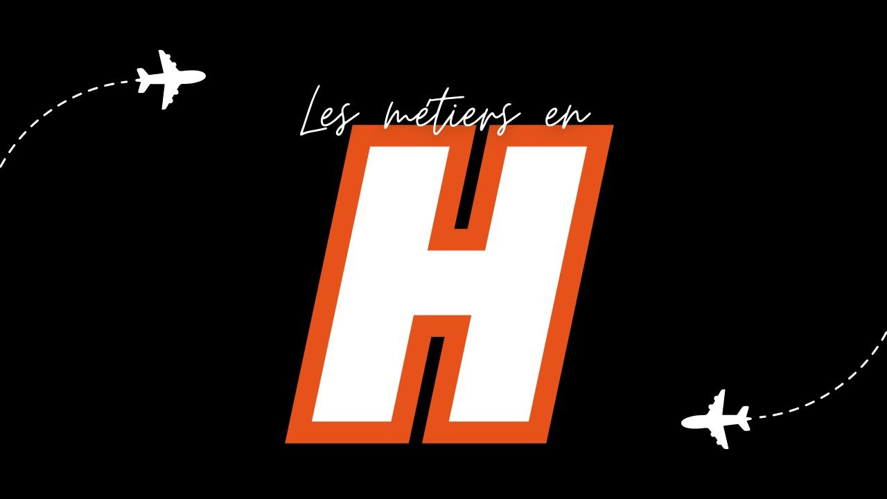 Métiers en H (Liste des métiers commençant par H)