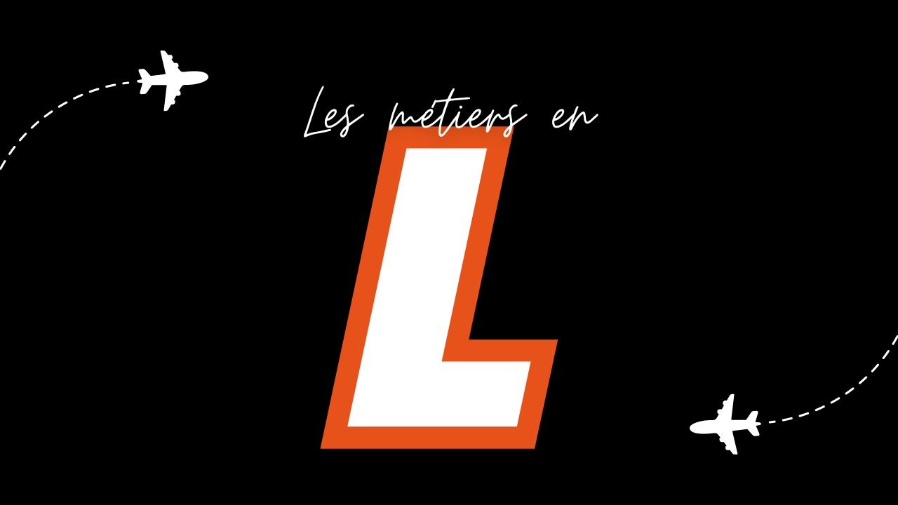 Métiers en L (Liste des métiers commençant par L)