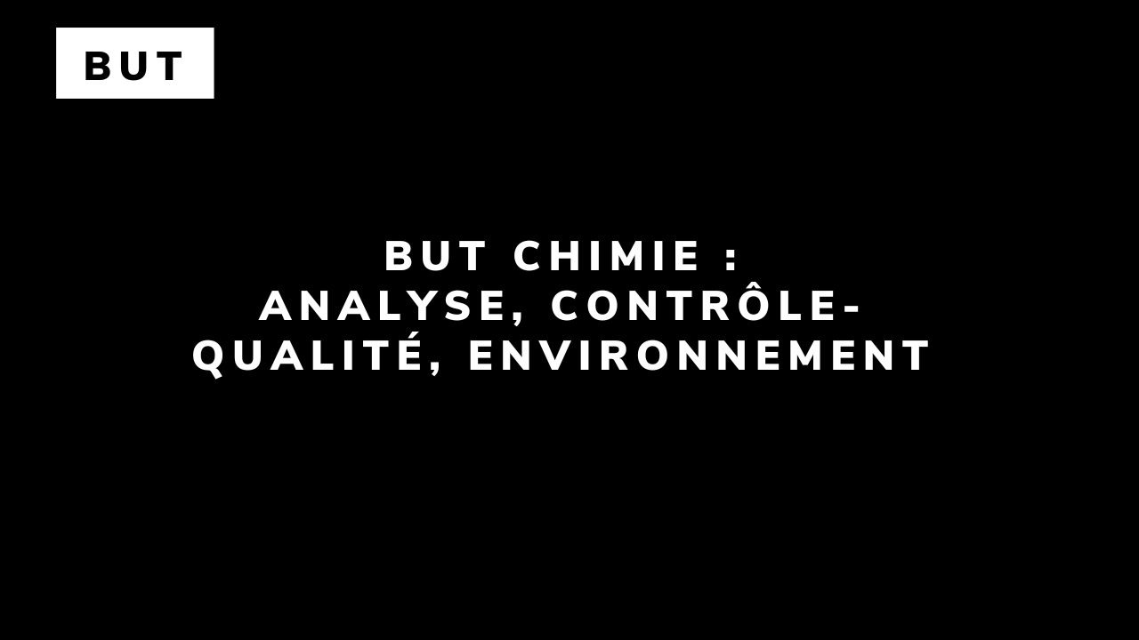 BUT Chimie : Analyse, contrôle-qualité, environnement