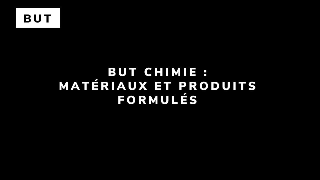 BUT Chimie : Matériaux et produits formulés