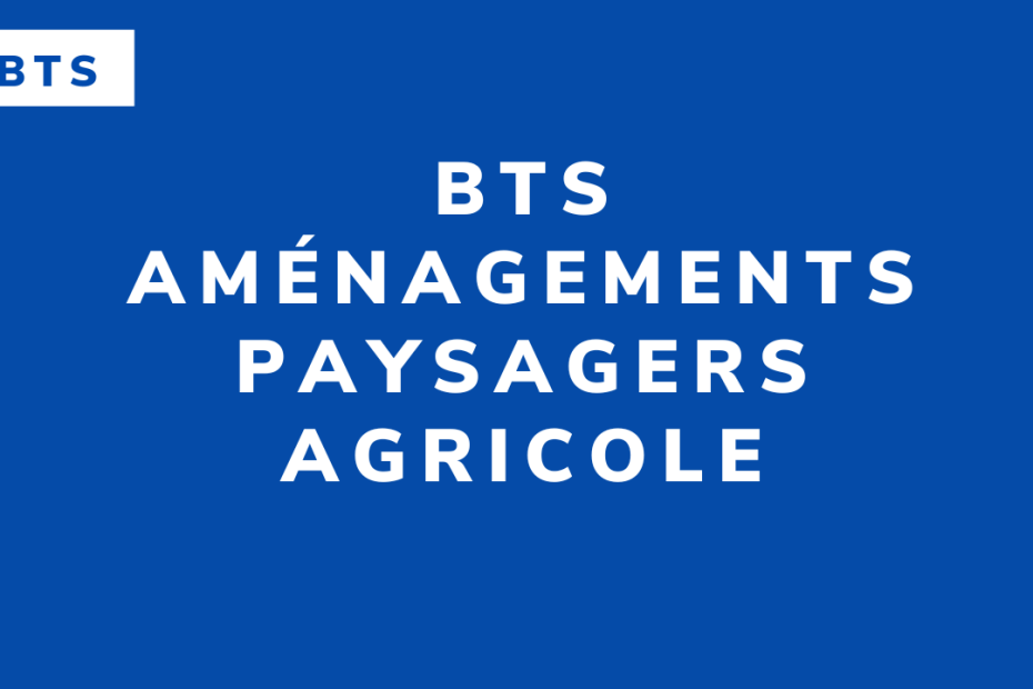 BTS Aménagements paysagers agricole
