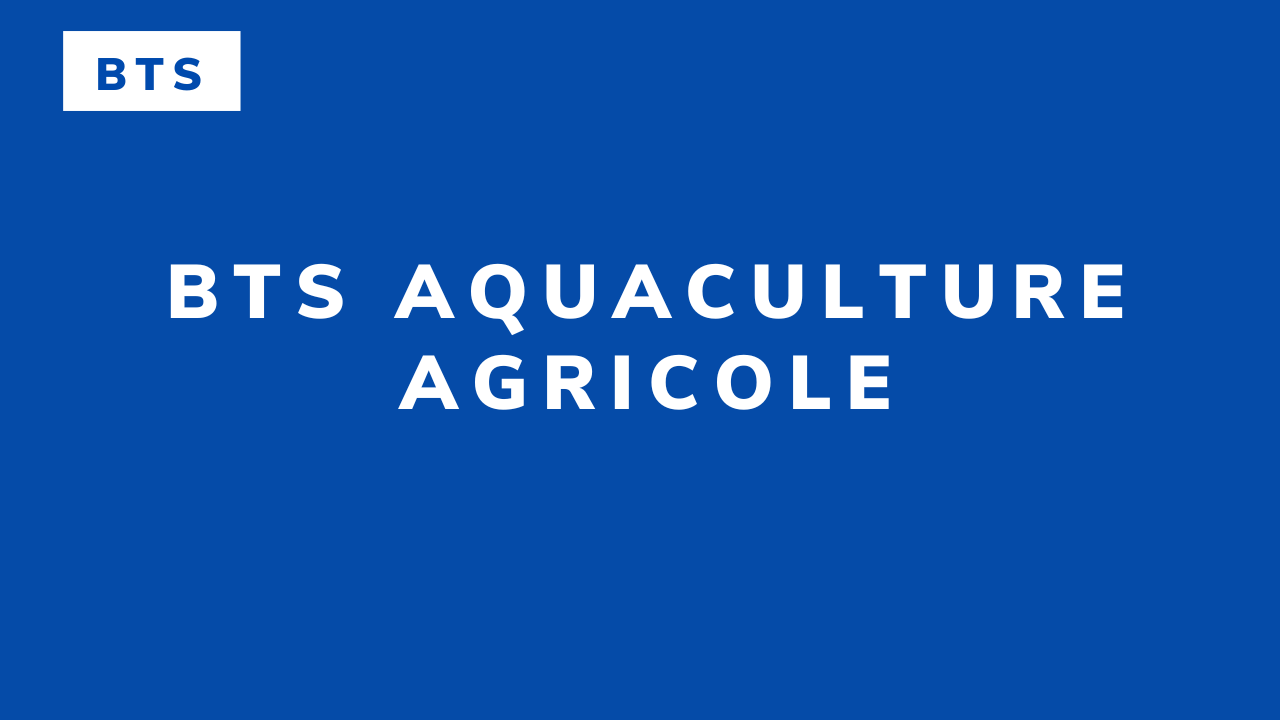 BTS Aquaculture agricole