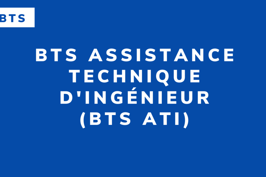 BTS Assistance technique d'ingénieur (BTS ATI)