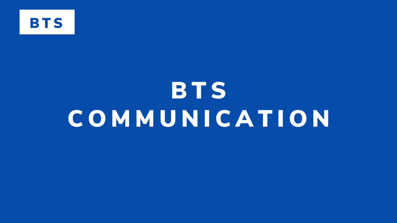 BTS Communication