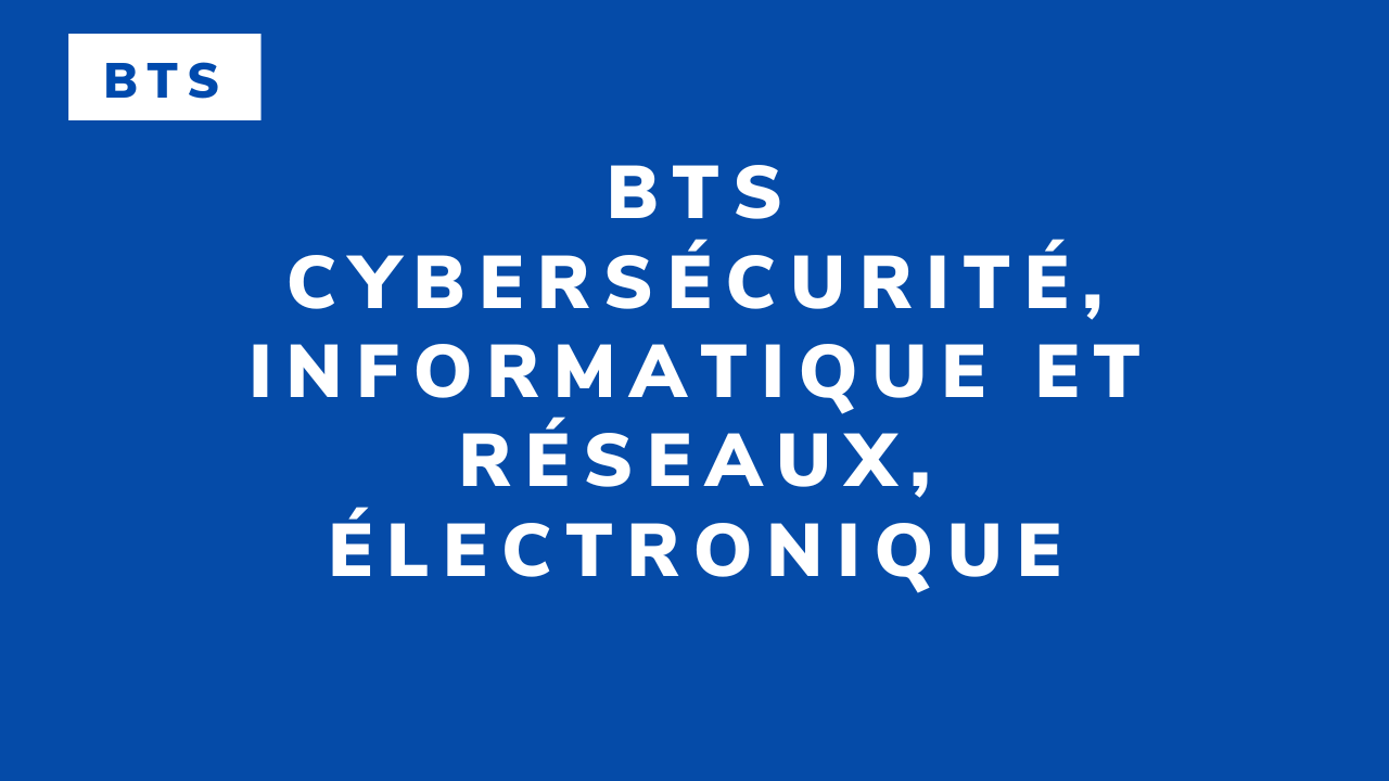 BTS Cybersécurité, Informatique et réseaux, Électronique