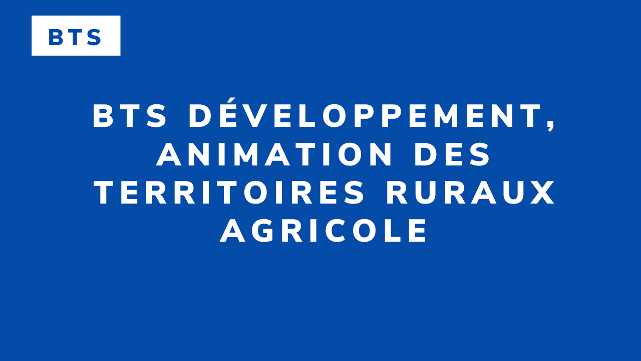 BTS Développement, animation des territoires ruraux agricole