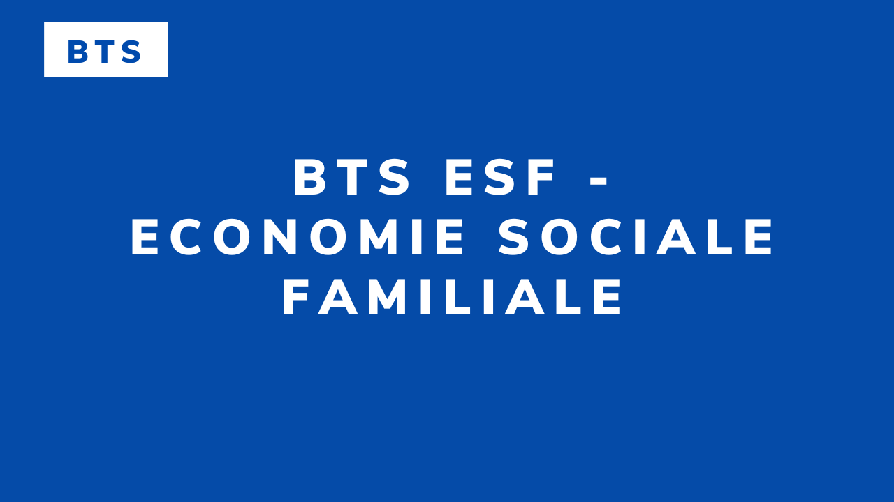 BTS ESF – Economie sociale familiale