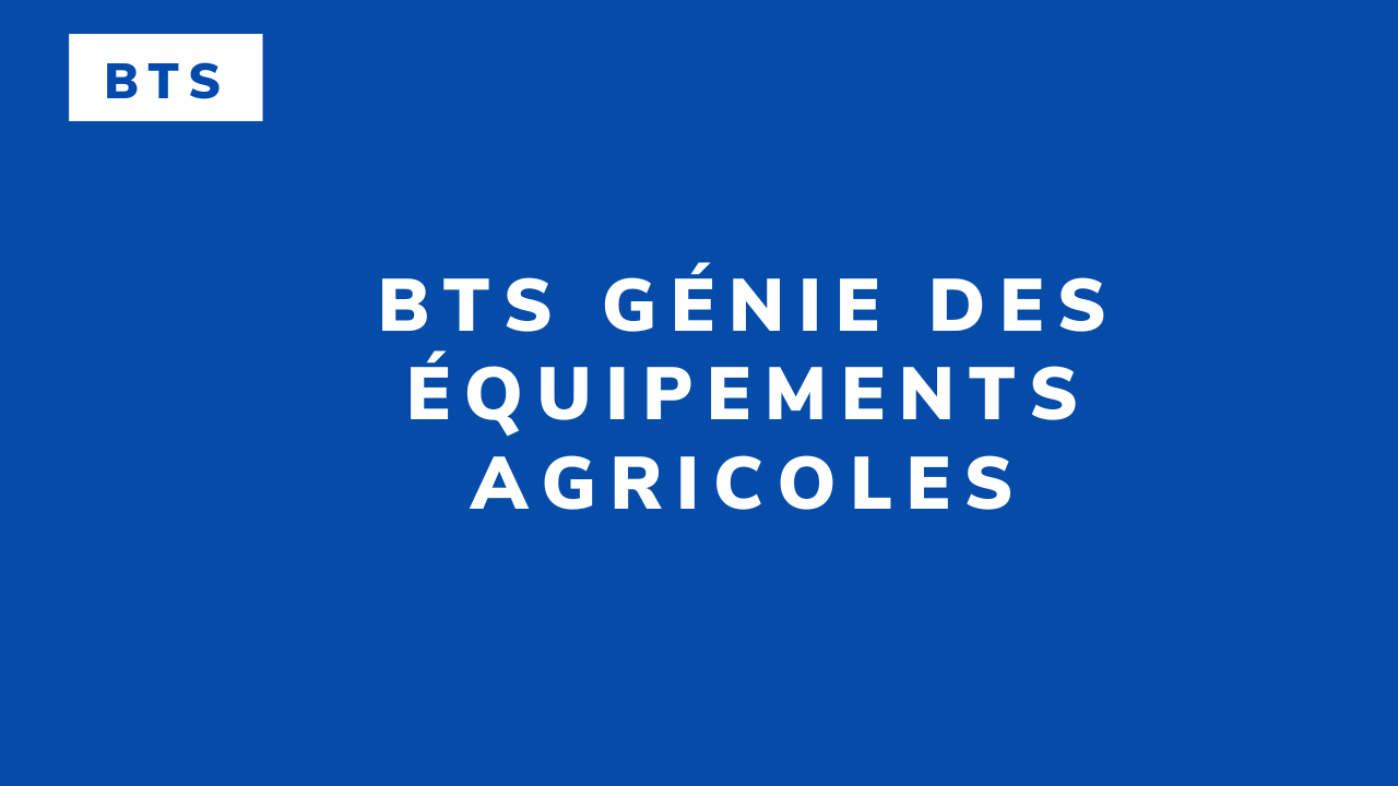BTS Génie des équipements agricoles