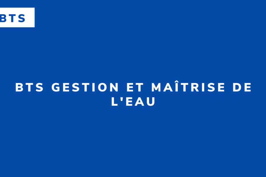 BTS Gestion et maîtrise de l'eau