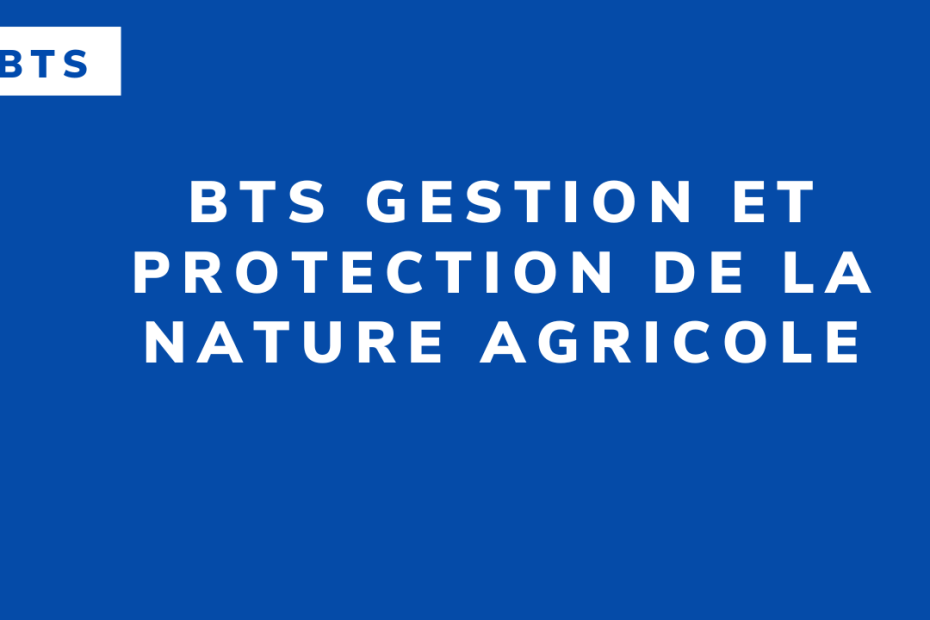 BTS Gestion et protection de la nature agricole
