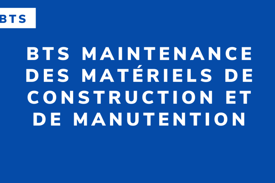 BTS Maintenance des matériels de construction et de manutention