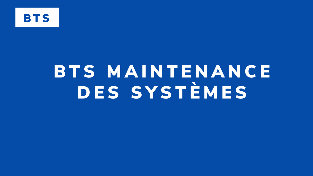 BTS Maintenance des systèmes