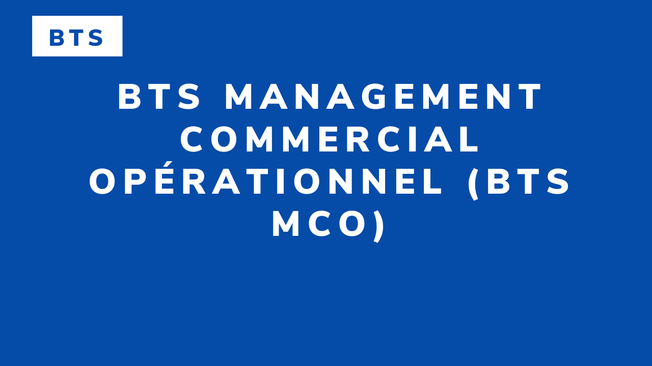 BTS Management commercial opérationnel (BTS MCO)