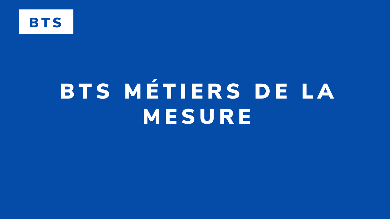 BTS Métiers de la Mesure
