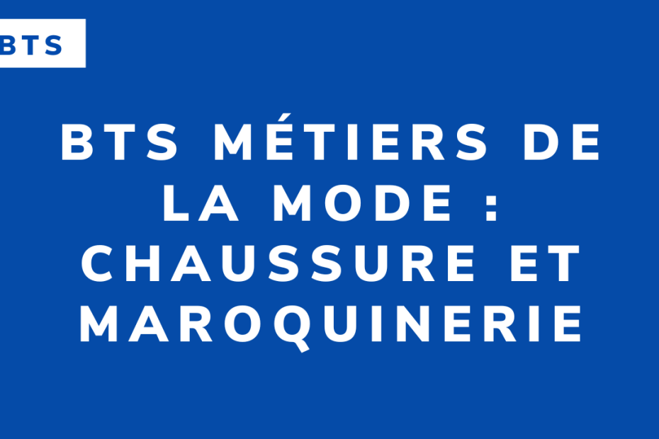 BTS Métiers de la mode _ Chaussure et maroquinerie