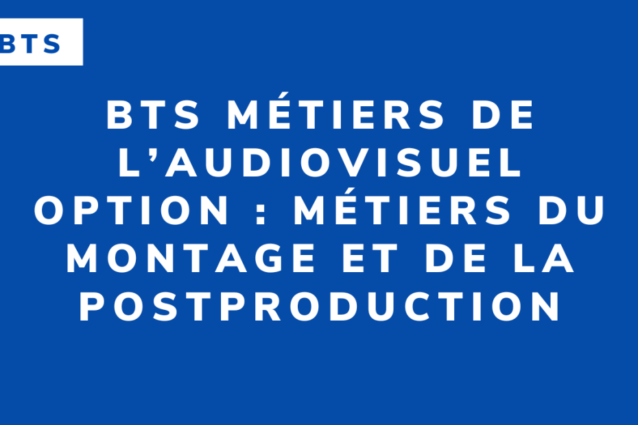 BTS Métiers de l’audiovisuel