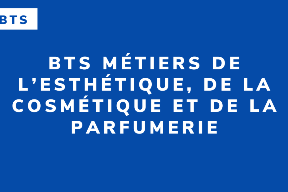 BTS Métiers de l’esthétique, de la cosmétique et de la parfumerie