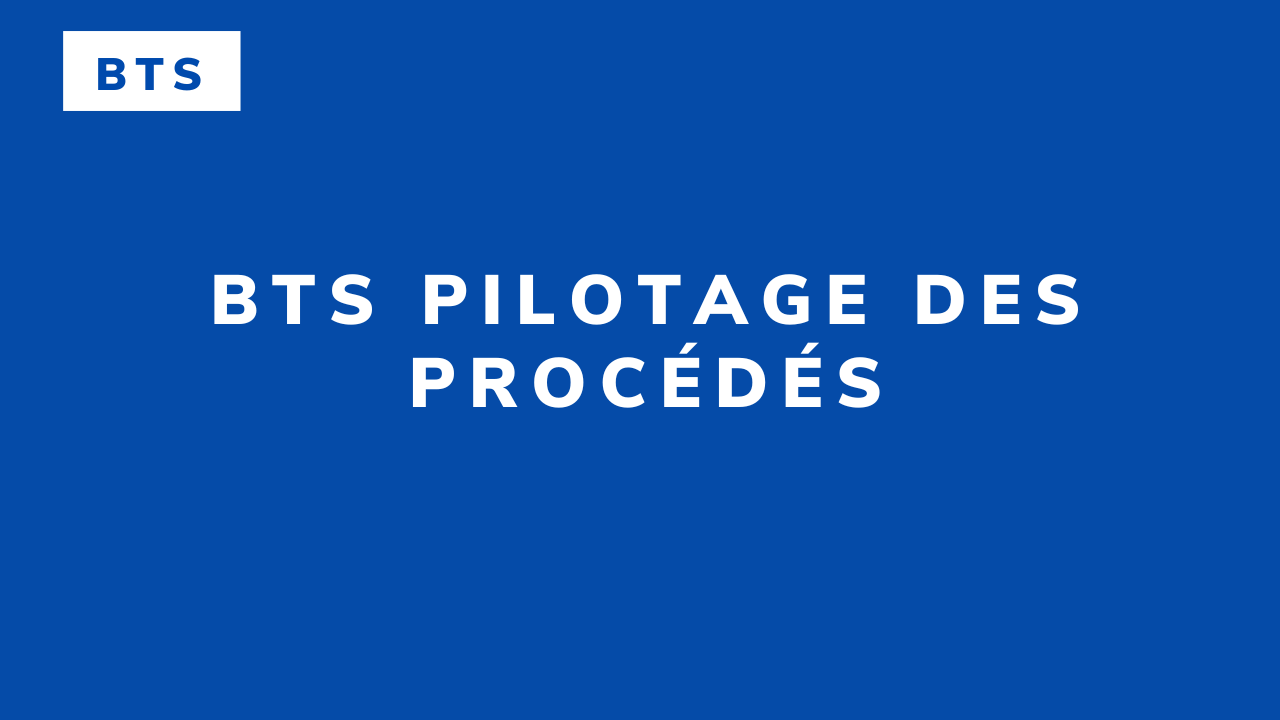 BTS Pilotage des procédés