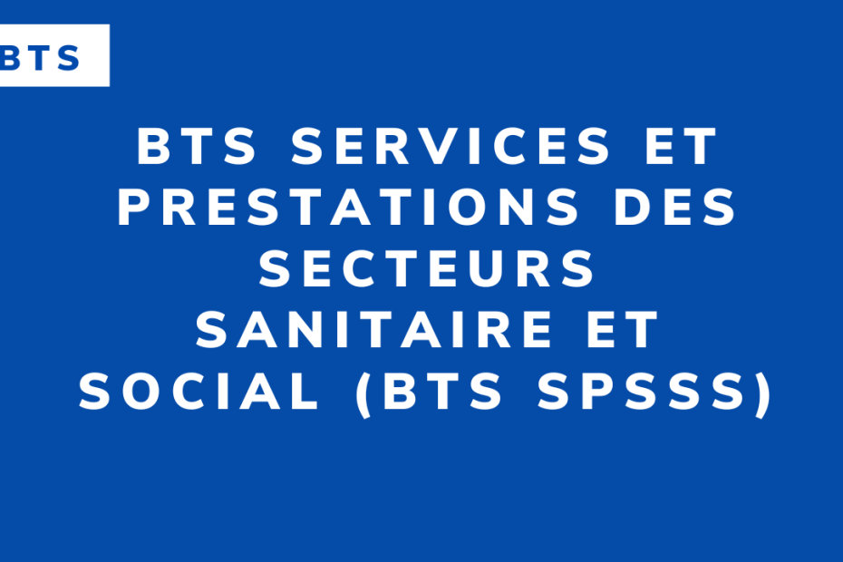 BTS Services et prestations des secteurs sanitaire et social (BTS SPSSS)
