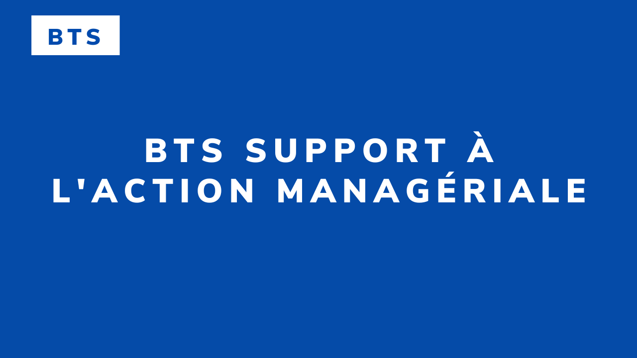 BTS Support à l’action managériale