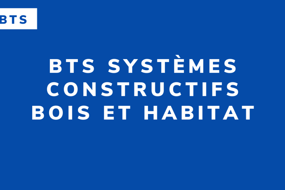 BTS Systèmes constructifs bois et habitat