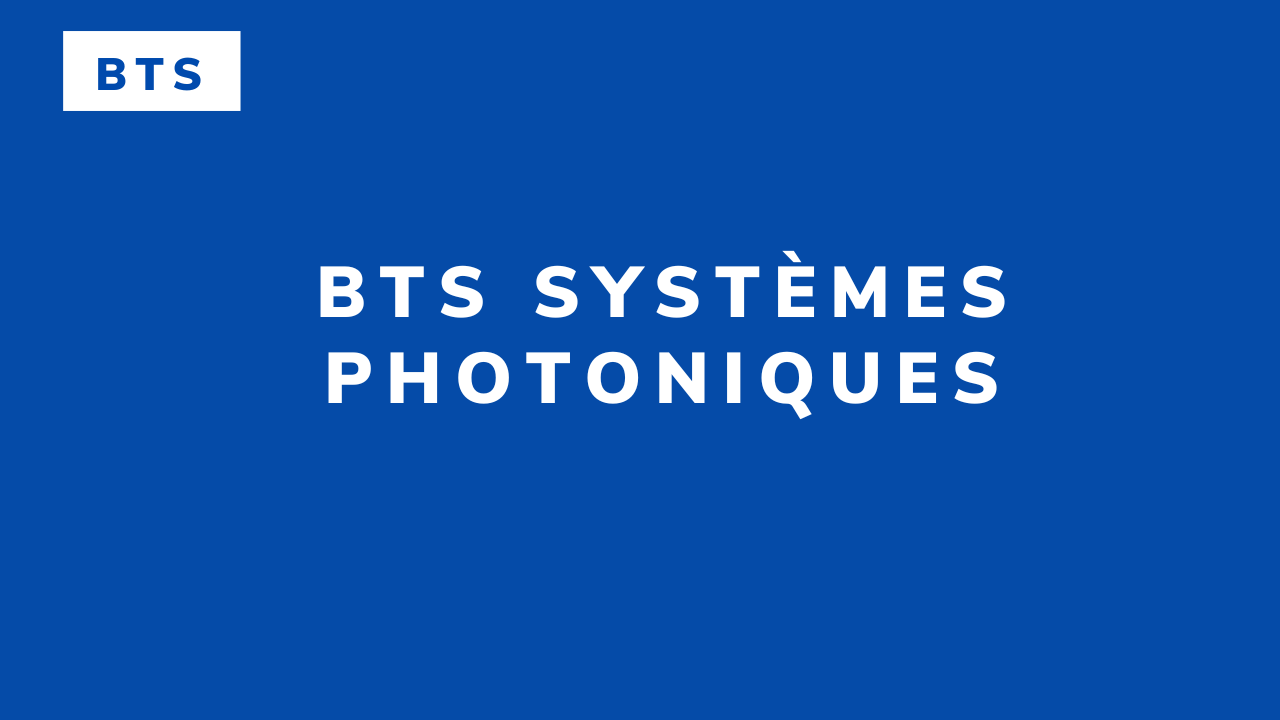 BTS Systèmes photoniques