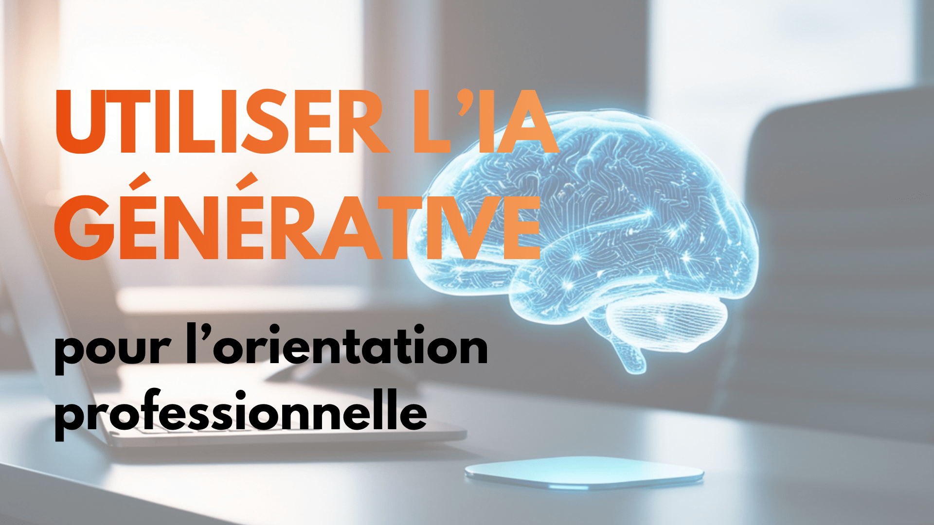 Comment utiliser l’IA Générative pour l’orientation professionnelle ? 